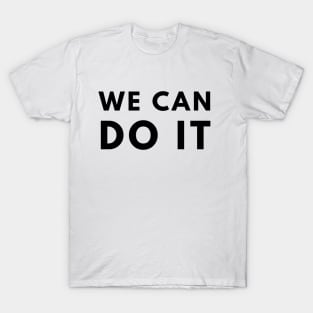 We Can Do It T-Shirt